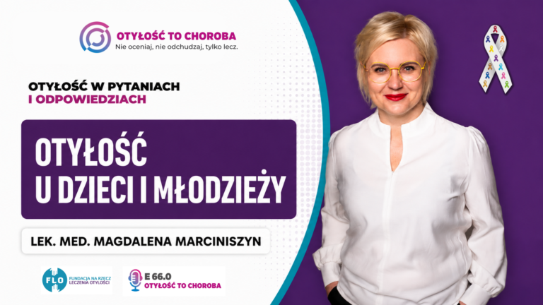 Otyłość dzieci i młodzieży – lek. Magdalena Marciszyn